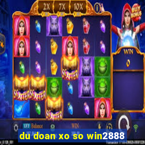 du doan xo so win2888