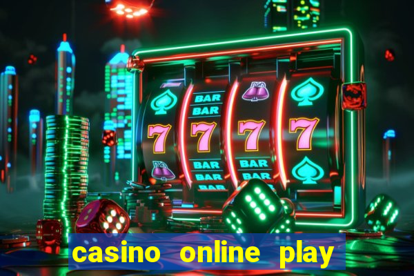 casino online play real money