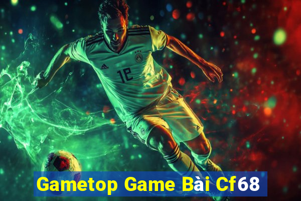 Gametop Game Bài Cf68