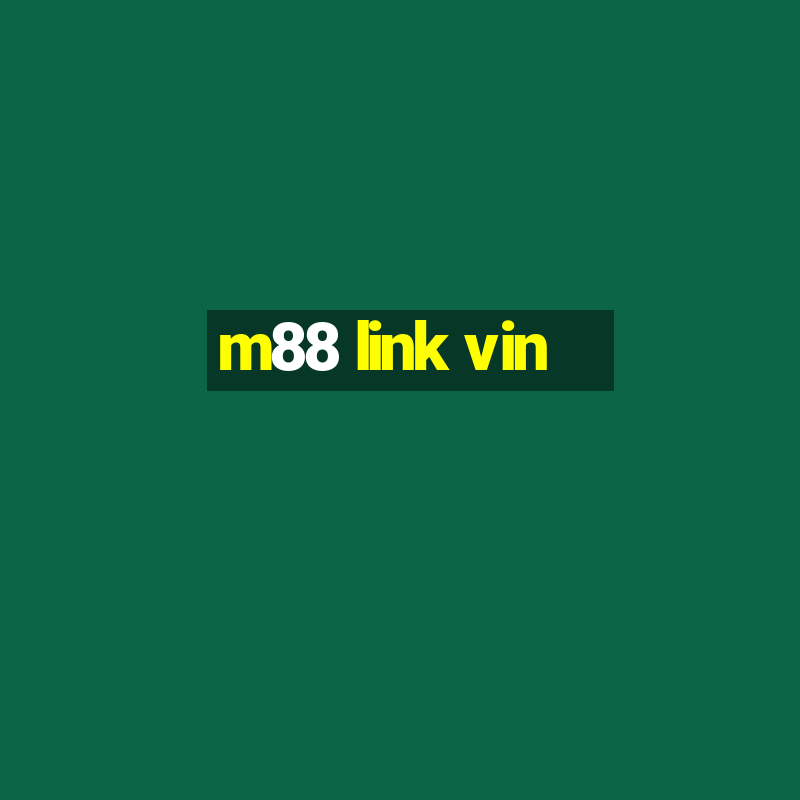 m88 link vin