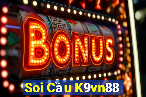 Soi Cầu K9vn88