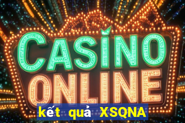 kết quả XSQNA ngày 11