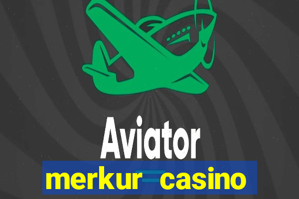 merkur casino online echtgeld