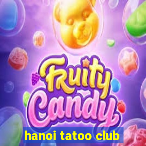 hanoi tatoo club