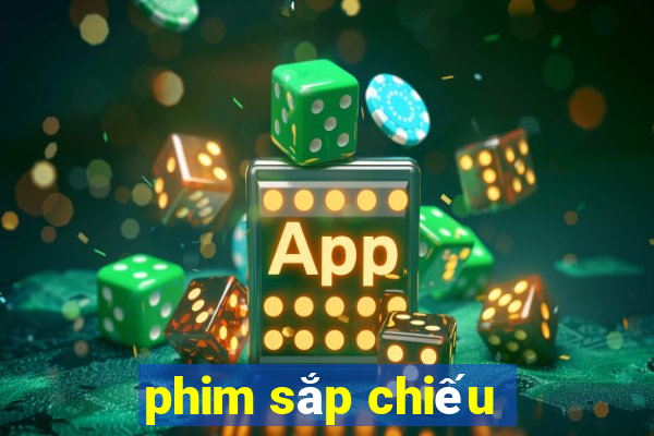 phim sắp chiếu