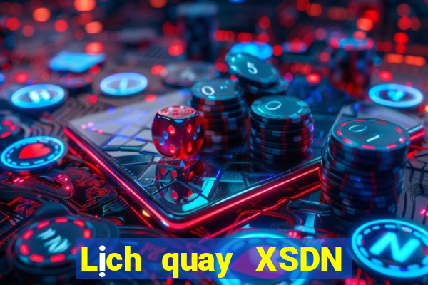 Lịch quay XSDN ngày 27