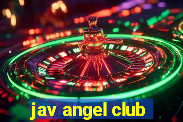 jav angel club