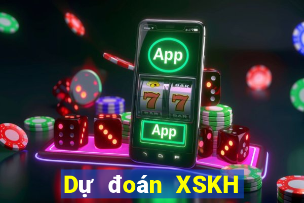 Dự đoán XSKH ngày 28