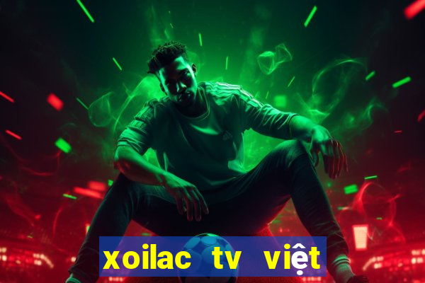 xoilac tv việt nam thái lan