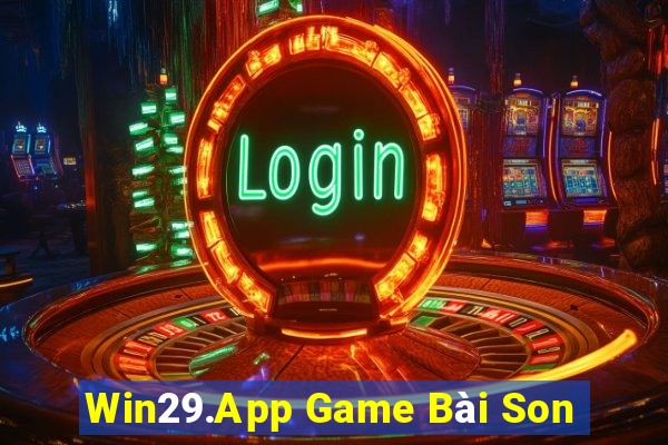 Win29.App Game Bài Son