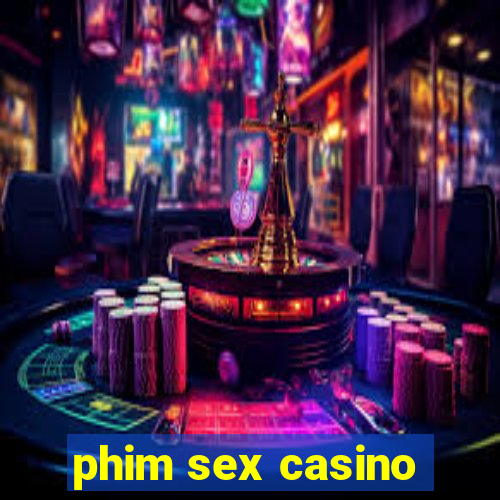 phim sex casino