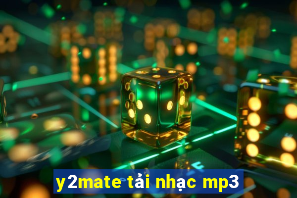 y2mate tải nhạc mp3