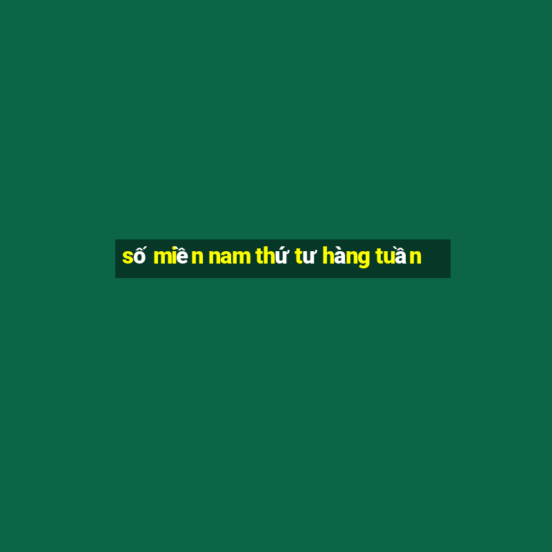 số miền nam thứ tư hàng tuần