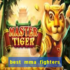 best mma fighters of all time