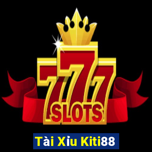 Tài Xỉu Kiti88