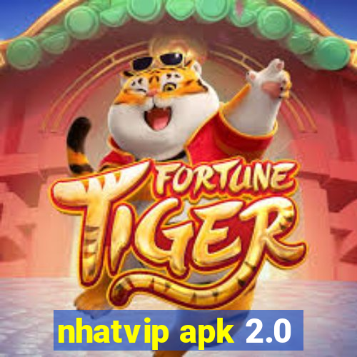 nhatvip apk 2.0