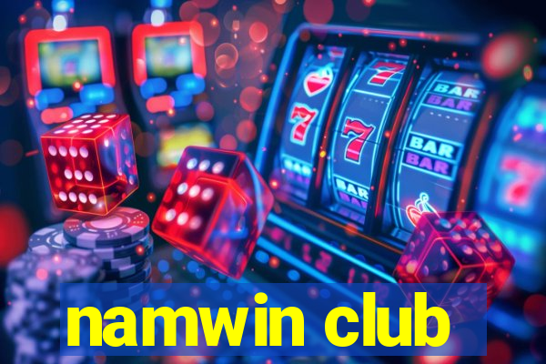 namwin club