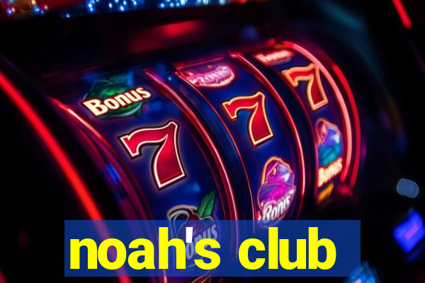 noah's club