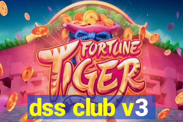 dss club v3