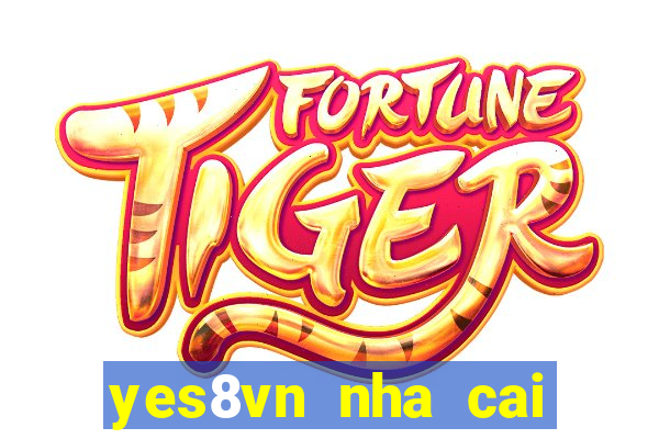 yes8vn nha cai casino online