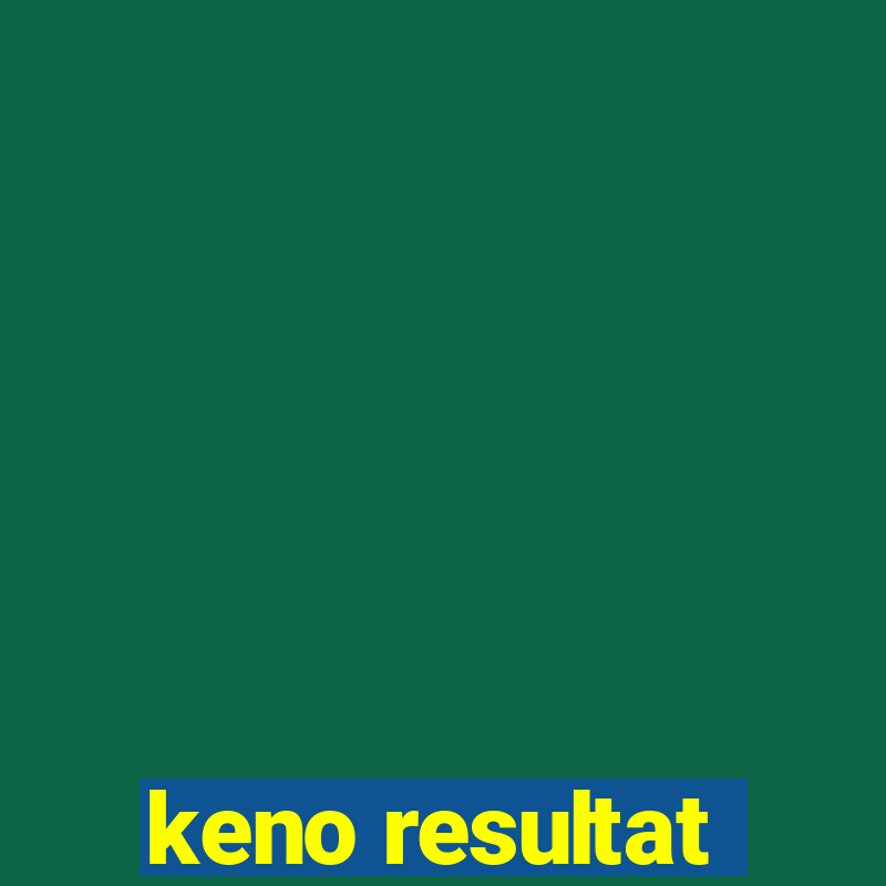 keno resultat