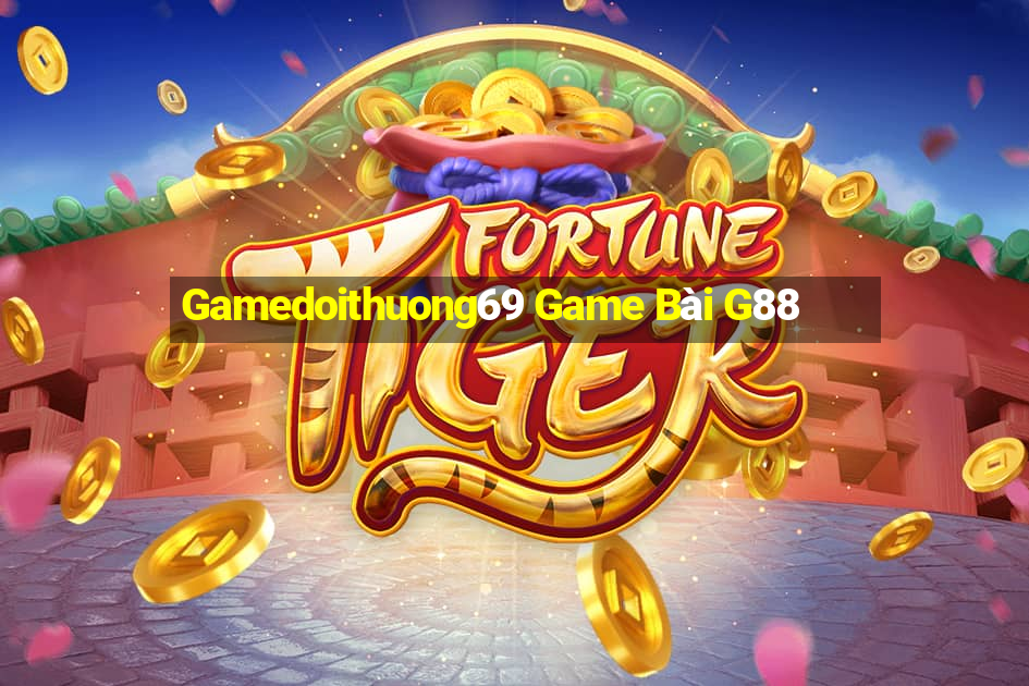 Gamedoithuong69 Game Bài G88