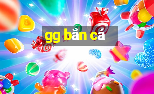 gg bắn cá