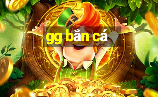 gg bắn cá