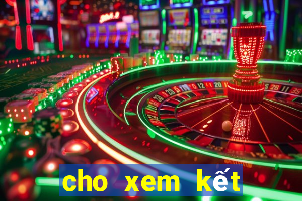 cho xem kết quả xổ số miền nam hôm nay