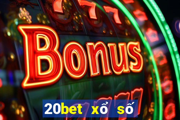 20bet xổ số 10.000 download