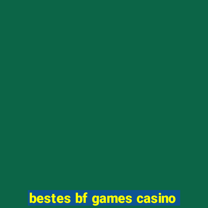 bestes bf games casino