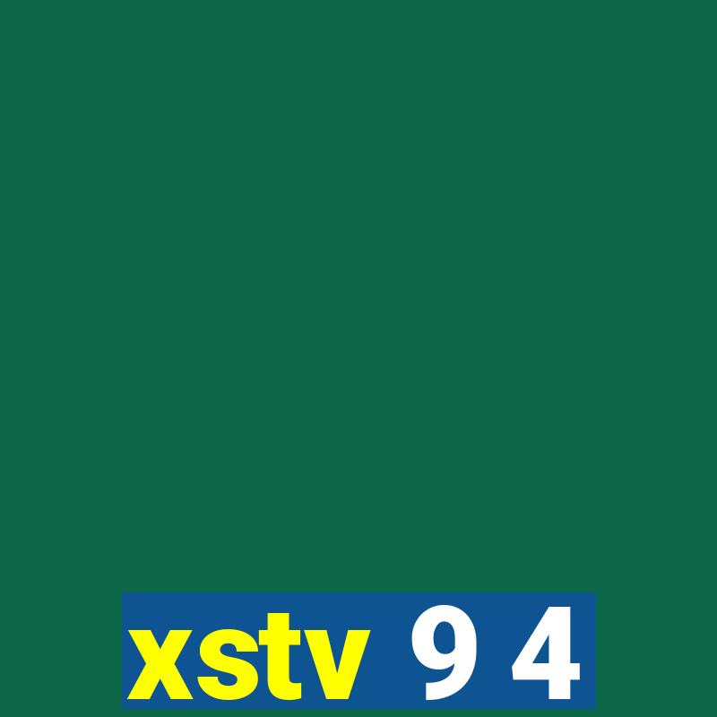 xstv 9 4