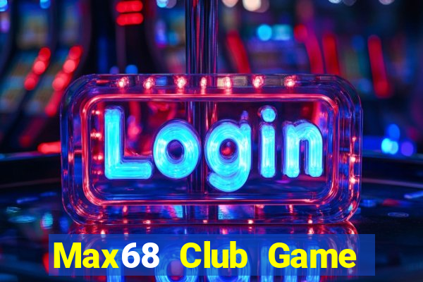 Max68 Club Game Bài 888