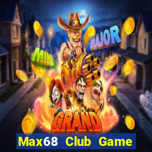 Max68 Club Game Bài 888