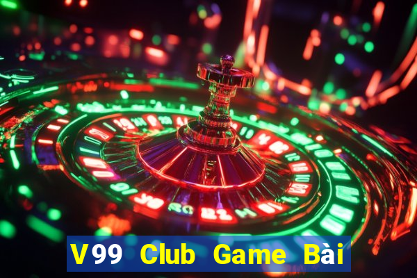 V99 Club Game Bài Lừa Đảo