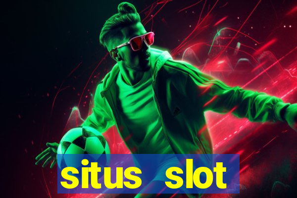 situs slot terpercaya 2022