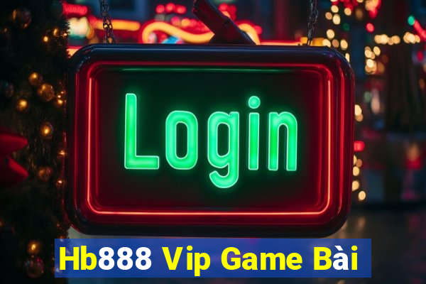 Hb888 Vip Game Bài