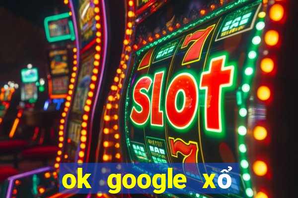 ok google xổ số minh ngọc miền nam hôm nay