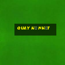 quay hũ nhất