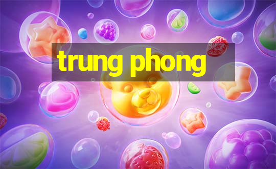 trung phong