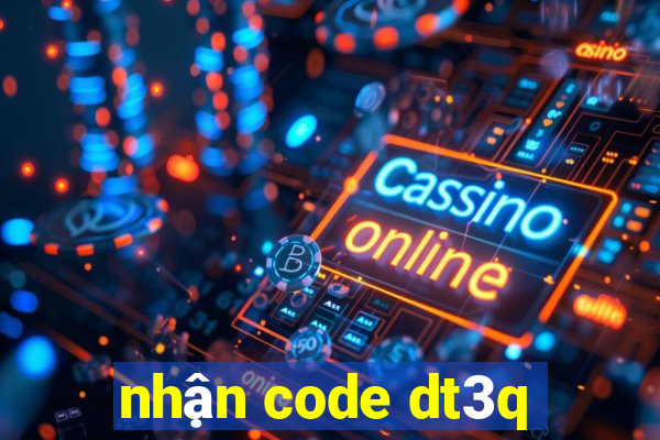 nhận code dt3q