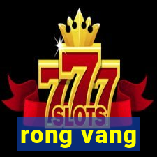 rong vang