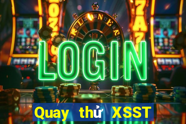 Quay thử XSST ngày 30