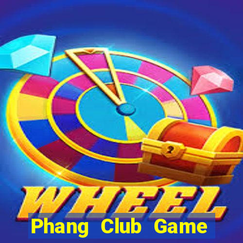 Phang Club Game Bài Live