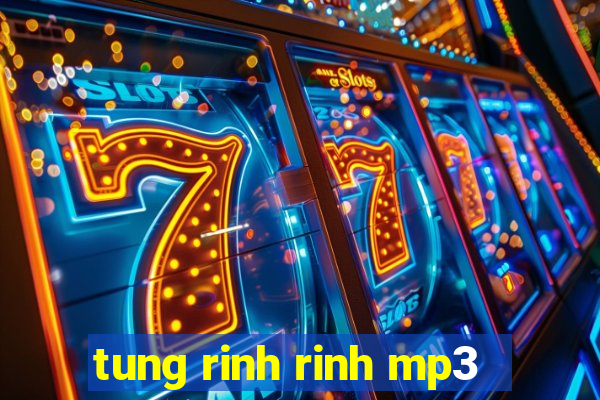 tung rinh rinh mp3