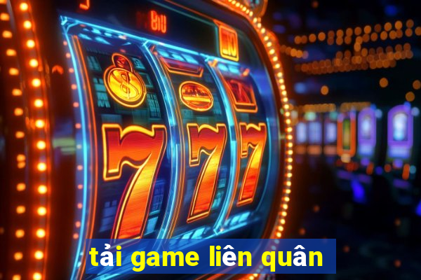 tải game liên quân