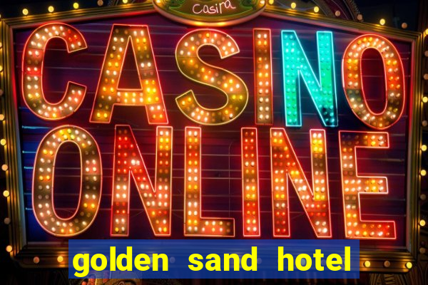 golden sand hotel and casino