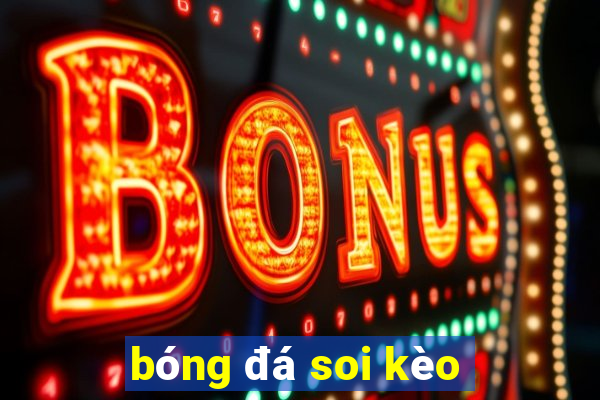 bóng đá soi kèo