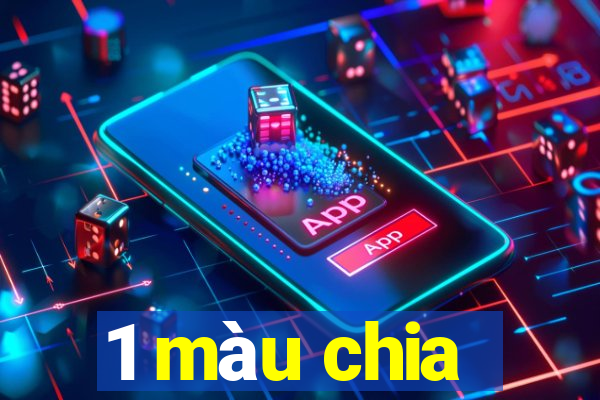 1 màu chia