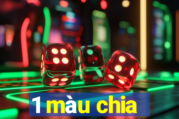 1 màu chia